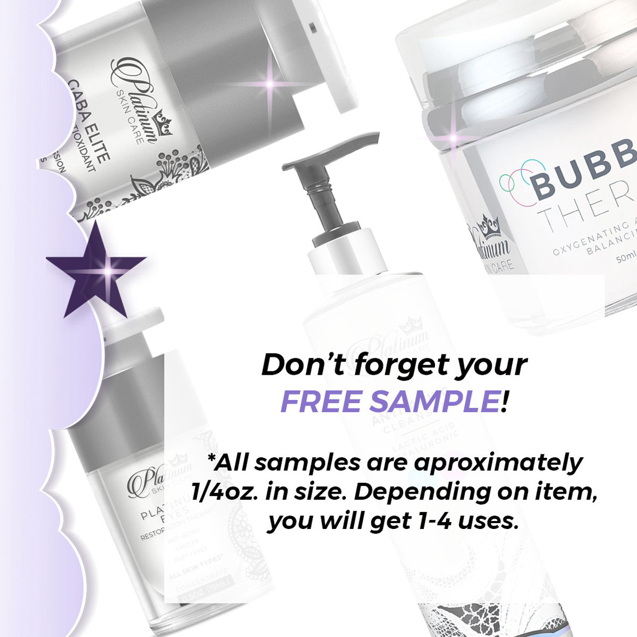 Free Sample with purchase on Platinum Skin Care Free Sample with purchase on Platinum Skin Care